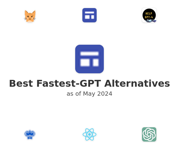 Best Fastest-GPT Alternatives
