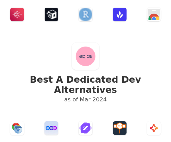 Best A Dedicated Dev Alternatives