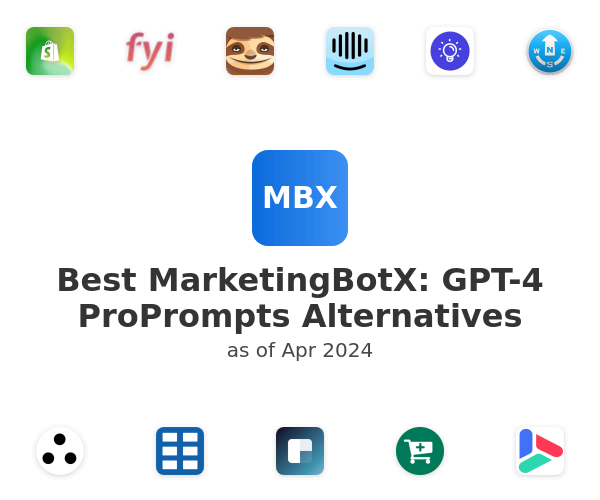 Best MarketingBotX: GPT-4 ProPrompts Alternatives