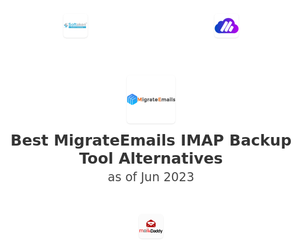 Best MigrateEmails IMAP Backup Tool Alternatives