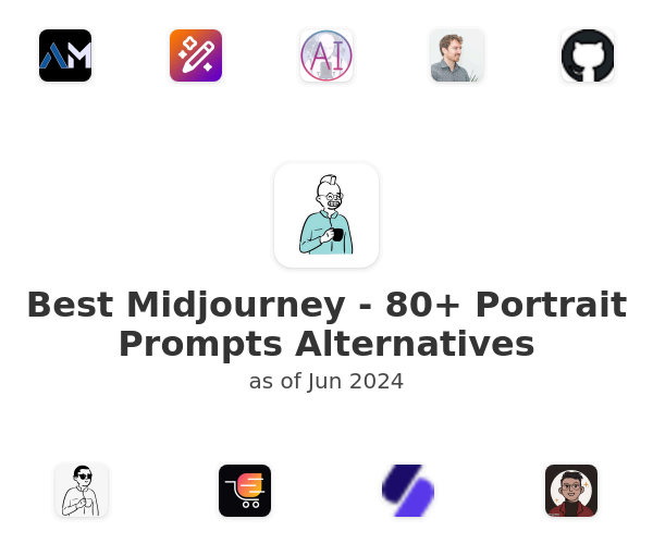 Best Midjourney - 80+ Portrait Prompts Alternatives