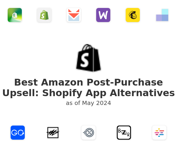 Best Amazon Post-Purchase Upsell: Shopify App Alternatives