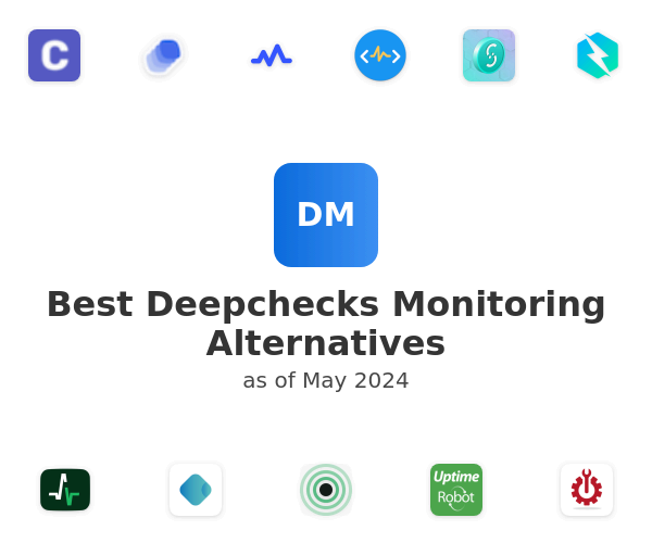 Best Deepchecks Monitoring Alternatives
