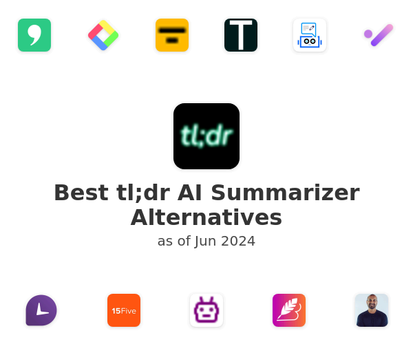 Best tl;dr AI Summarizer Alternatives