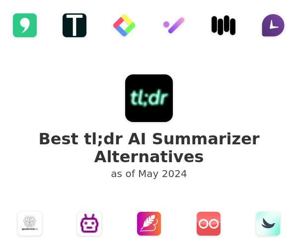 Best tl;dr AI Summarizer Alternatives