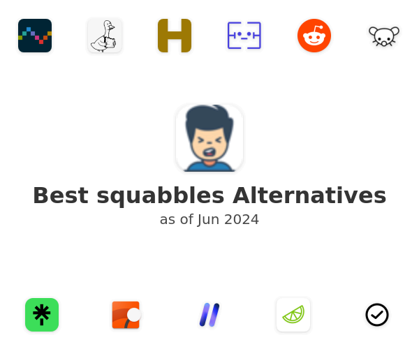Best squabbles Alternatives