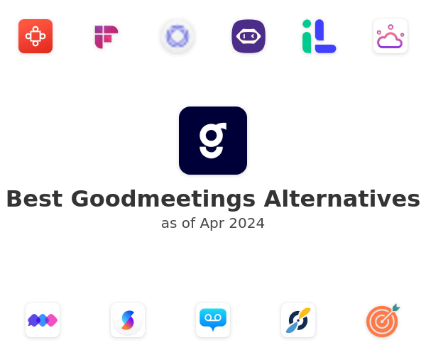 Best Goodmeetings Alternatives