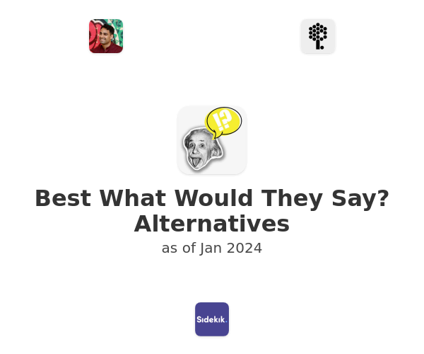 Best What Would They Say? Alternatives