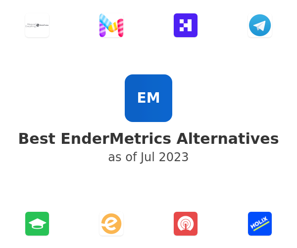 Best EnderMetrics Alternatives