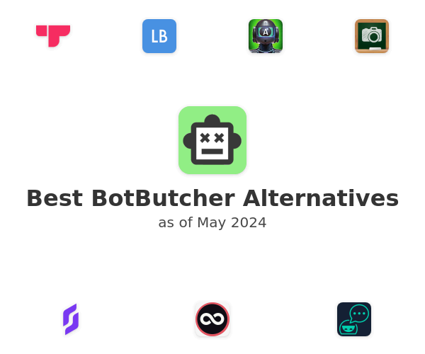Best BotButcher Alternatives