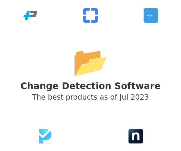 The best Change Detection products
