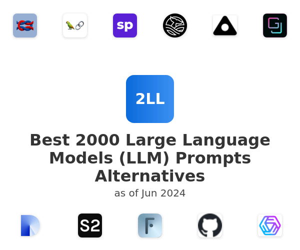 Best 2000 Large Language Models (LLM) Prompts Alternatives