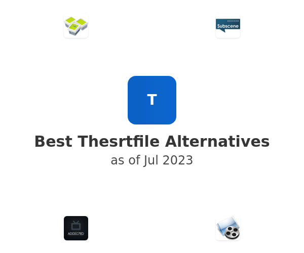 Best Thesrtfile Alternatives