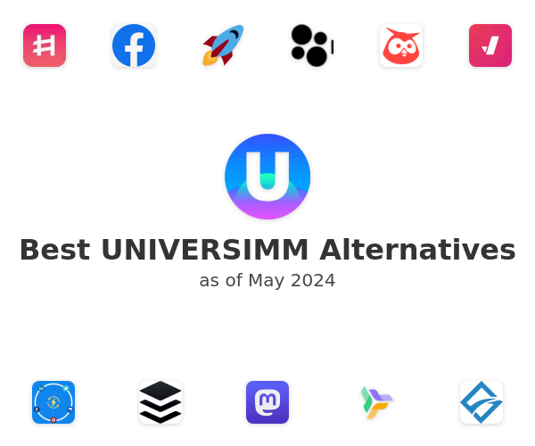 Best UNIVERSIMM Alternatives