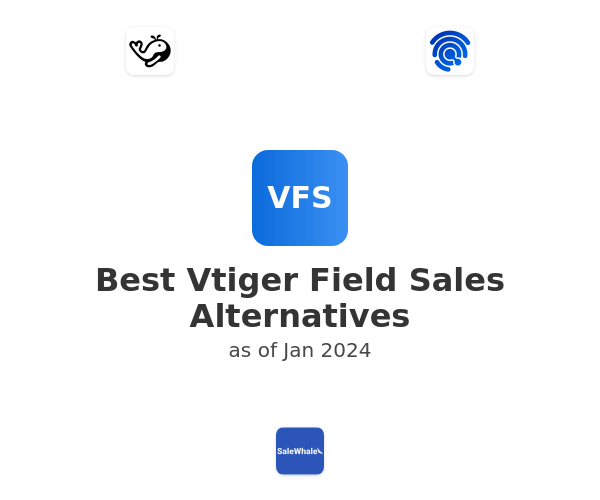 Best Vtiger Field Sales Alternatives