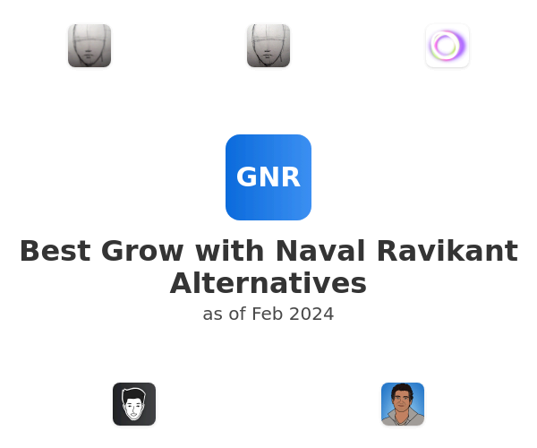 Best Grow with Naval Ravikant Alternatives