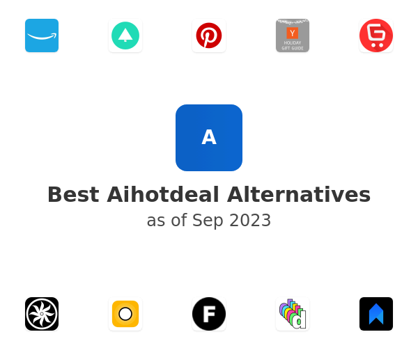 Best Aihotdeal Alternatives