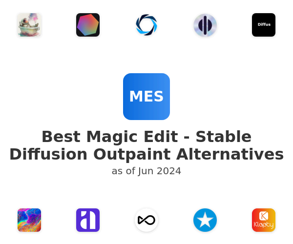 Best Magic Edit - Stable Diffusion Outpaint Alternatives