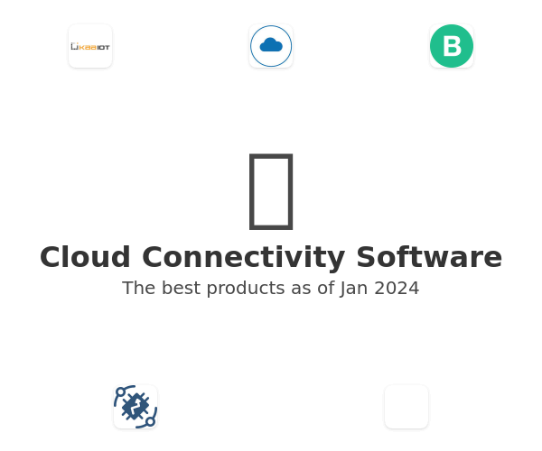 The best Cloud Connectivity products