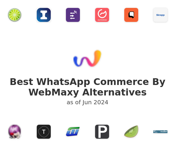 Best WhatsApp Commerce By WebMaxy Alternatives