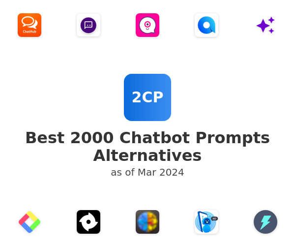 Best 2000 Chatbot Prompts Alternatives
