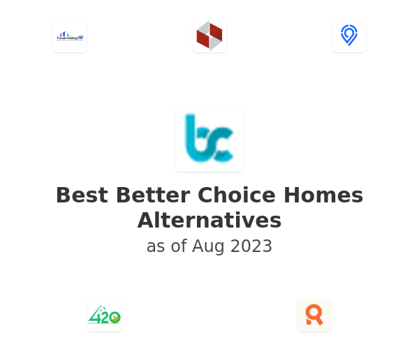 Best Better Choice Homes Alternatives