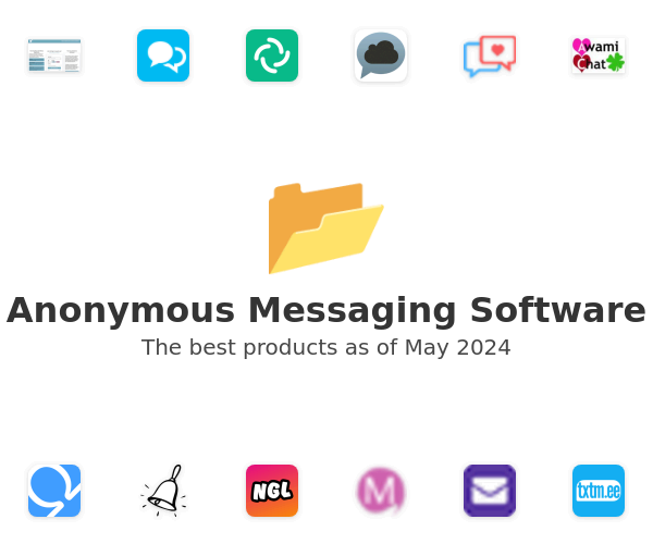 The best Anonymous Messaging products