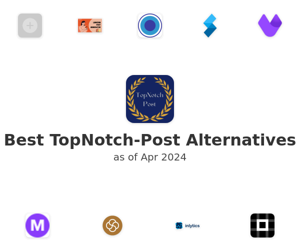Best TopNotch-Post Alternatives