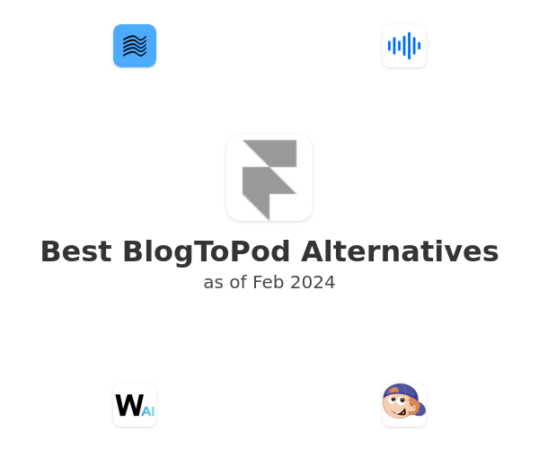 Best BlogToPod Alternatives