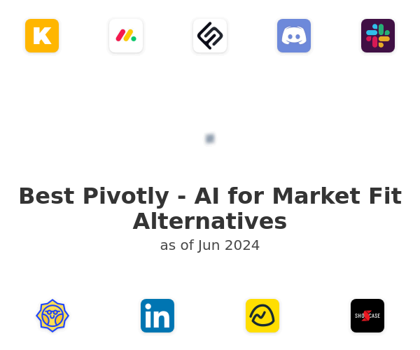 Best Pivotly - AI for Market Fit Alternatives