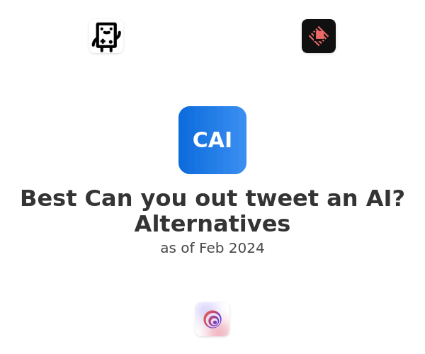 Best Can you out tweet an AI? Alternatives