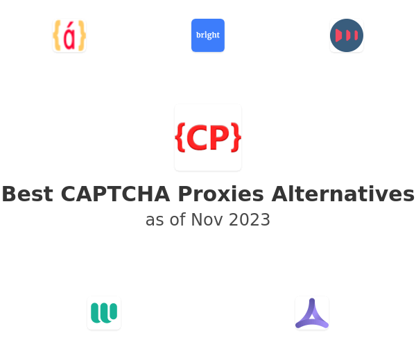 Best CAPTCHA Proxies Alternatives