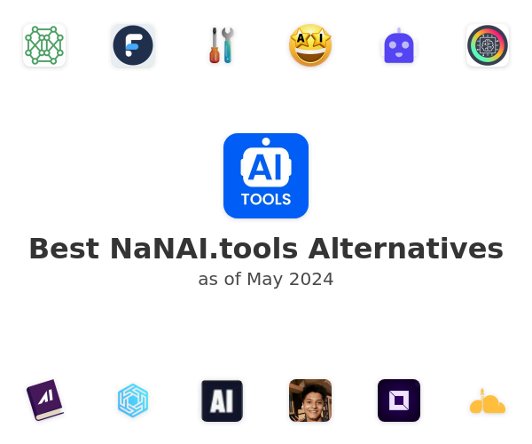 Best NaNAI.tools Alternatives