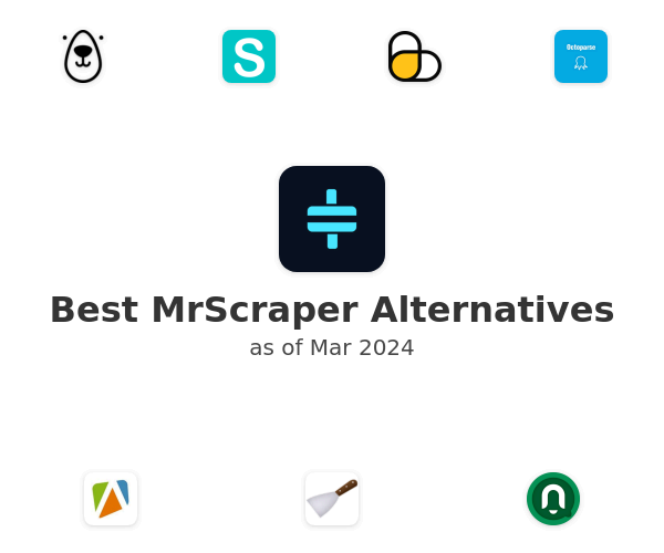Best MrScraper Alternatives