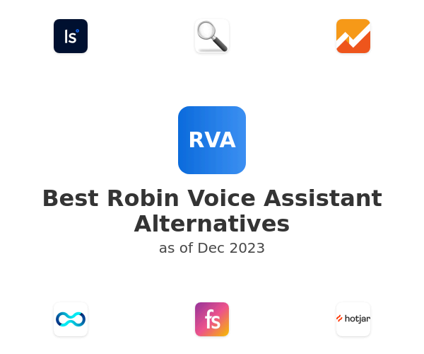Best Robin Voice Assistant Alternatives