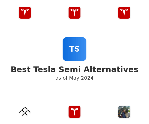 Best Tesla Semi Alternatives