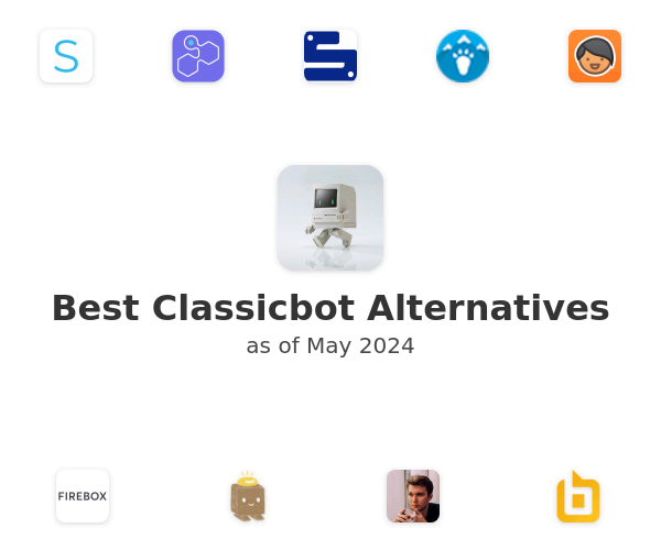 Best Classicbot Alternatives