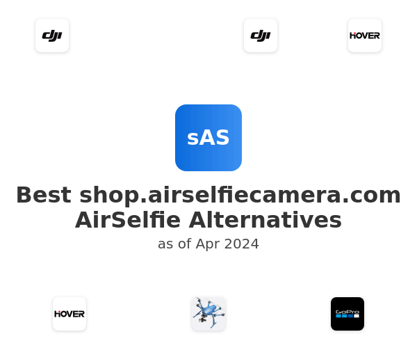 Best shop.airselfiecamera.com AirSelfie Alternatives
