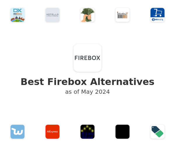 Best Firebox Alternatives