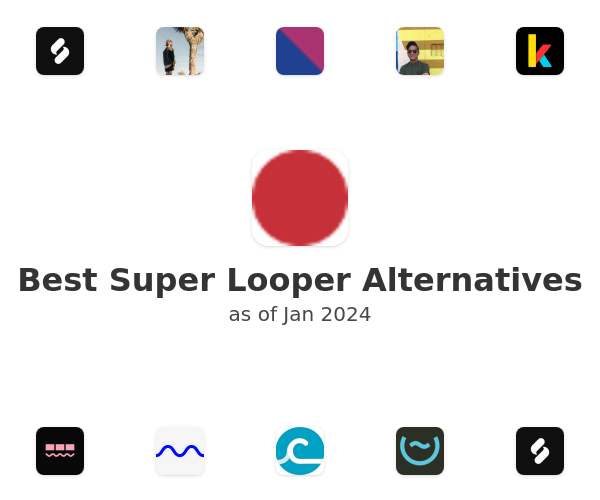 Best Super Looper Alternatives