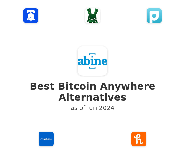 Best Bitcoin Anywhere Alternatives