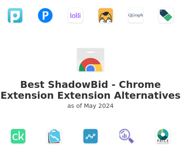 Best ShadowBid - Chrome Extension Extension Alternatives