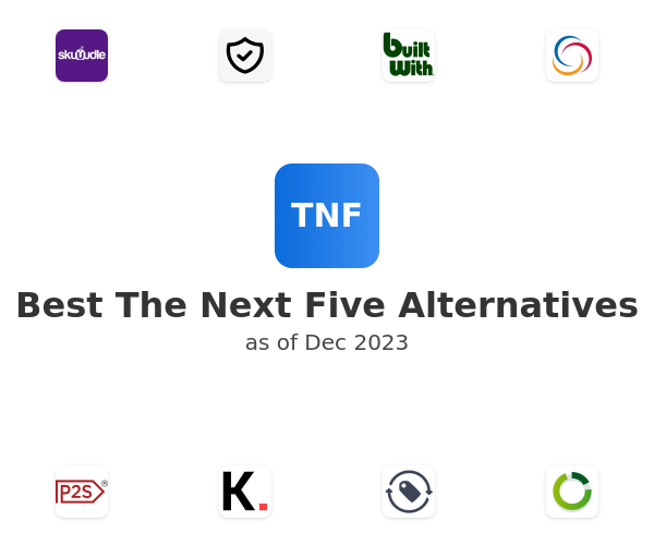 Best The Next Five Alternatives