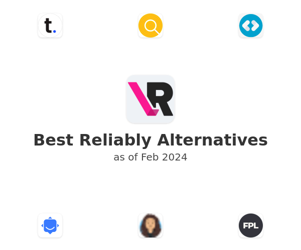 Best Reliably Alternatives