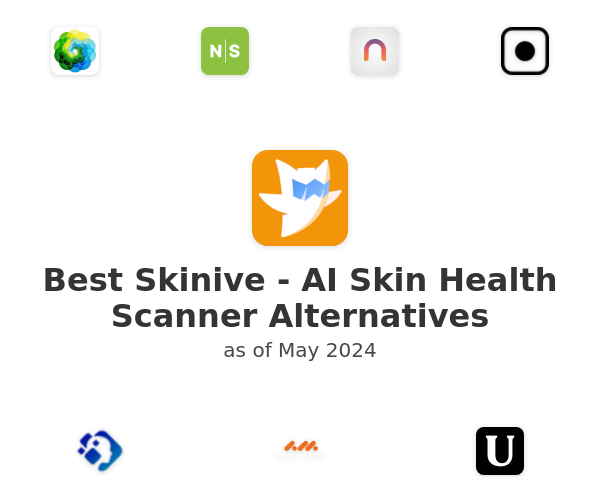 Best Skinive - AI Skin Health Scanner Alternatives