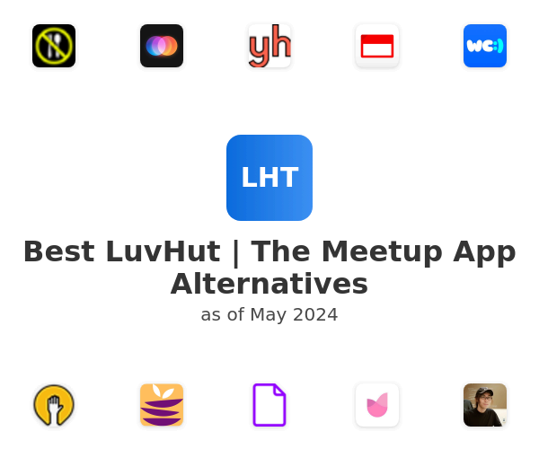 Best LuvHut | The Meetup App Alternatives