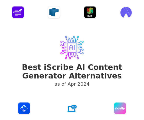Best iScribe AI Content Generator Alternatives