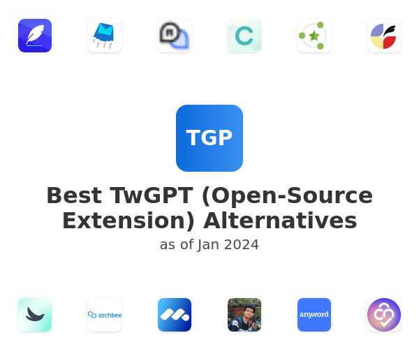 Best TwGPT (Open-Source Extension) Alternatives