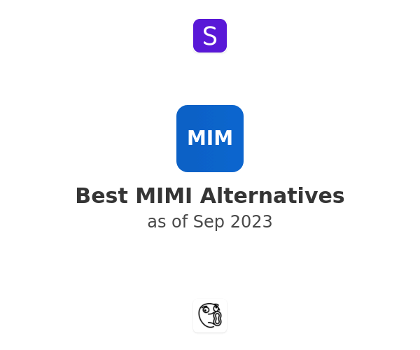 Best MIMI Alternatives