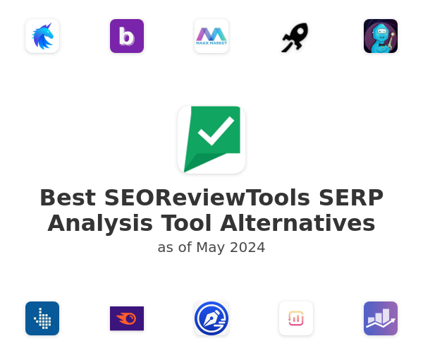 Best SEOReviewTools SERP Analysis Tool Alternatives